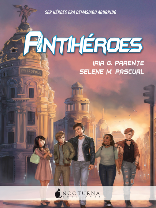 Title details for Antihéroes by Iria G. Parente - Available